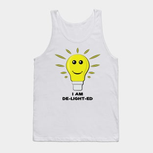 I Am De-Light-Ed - Funny Bulb Pun Tank Top